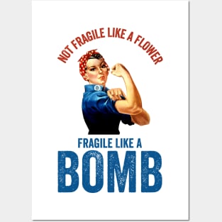 Not Fragile Like A Flower Fragile Like A Bomb Gift Quote Posters and Art